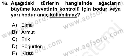 Bahçe Tarımı 1 Dersi 2017 - 2018 Yılı 3 Ders Sınav Soruları 16. Soru