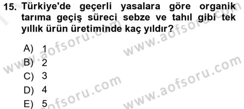 Bahçe Tarımı 1 Dersi 2017 - 2018 Yılı (Final) Dönem Sonu Sınav Soruları 15. Soru