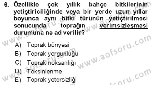 Bahçe Tarımı 1 Dersi 2020 - 2021 Yılı Yaz Okulu Sınav Soruları 6. Soru
