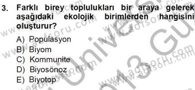 Ekoloji ve Çevre Bilgisi Dersi 2012 - 2013 Yılı (Vize) Ara Sınav Soruları 3. Soru