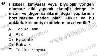 Ekoloji ve Çevre Bilgisi Dersi 2012 - 2013 Yılı (Final) Dönem Sonu Sınav Soruları 15. Soru
