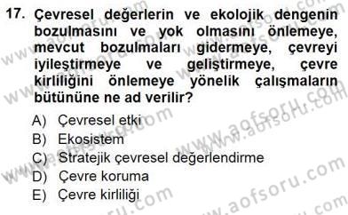 Ekoloji ve Çevre Bilgisi Dersi 2012 - 2013 Yılı (Final) Dönem Sonu Sınav Soruları 17. Soru