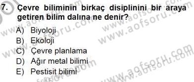 Ekoloji ve Çevre Bilgisi Dersi 2012 - 2013 Yılı (Final) Dönem Sonu Sınav Soruları 7. Soru