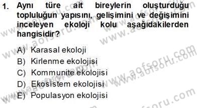 Ekoloji ve Çevre Bilgisi Dersi Ara Sınavı Deneme Sınav Soruları 1. Soru