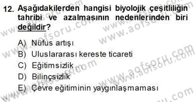 Ekoloji ve Çevre Bilgisi Dersi 2013 - 2014 Yılı (Final) Dönem Sonu Sınav Soruları 12. Soru