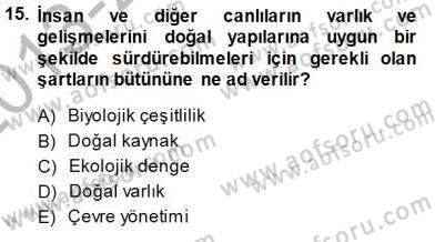 Ekoloji ve Çevre Bilgisi Dersi 2013 - 2014 Yılı (Final) Dönem Sonu Sınav Soruları 15. Soru