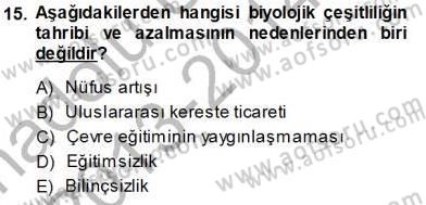 Ekoloji ve Çevre Bilgisi Dersi 2013 - 2014 Yılı Tek Ders Sınav Soruları 15. Soru