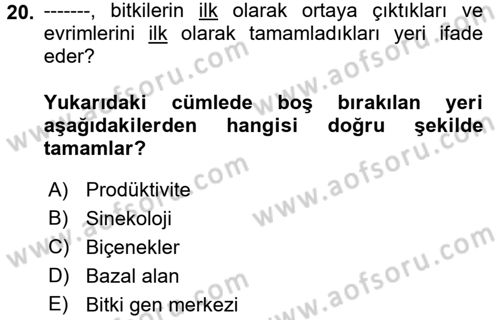Ekoloji ve Çevre Bilgisi Dersi 2017 - 2018 Yılı (Vize) Ara Sınav Soruları 20. Soru