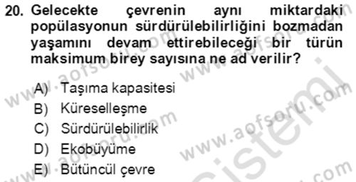 Ekoloji ve Çevre Bilgisi Dersi 2020 - 2021 Yılı Yaz Okulu Sınav Soruları 20. Soru