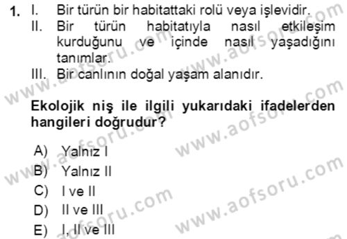 Ekoloji ve Çevre Bilgisi Dersi 2021 - 2022 Yılı (Final) Dönem Sonu Sınav Soruları 1. Soru