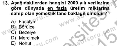 Tarla Bitkileri 1 Dersi 2014 - 2015 Yılı (Final) Dönem Sonu Sınav Soruları 13. Soru