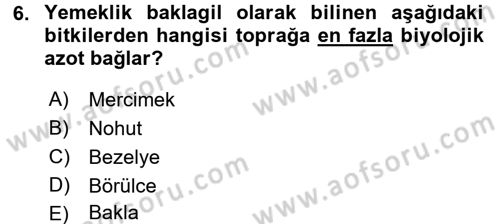 Tarla Bitkileri 1 Dersi 2015 - 2016 Yılı (Final) Dönem Sonu Sınav Soruları 6. Soru