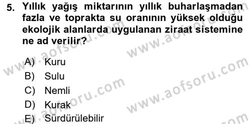 Tarla Bitkileri 1 Dersi 2016 - 2017 Yılı (Vize) Ara Sınavı 5. Soru