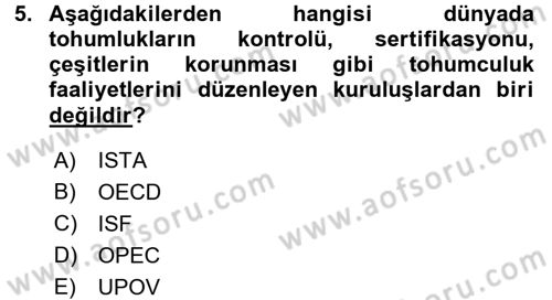 Tarla Bitkileri 1 Dersi 2017 - 2018 Yılı (Vize) Ara Sınav Soruları 5. Soru