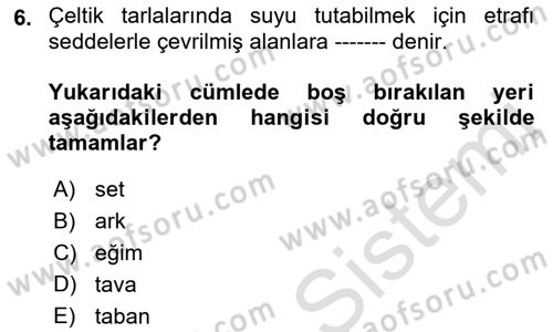 Tarla Bitkileri 1 Dersi 2019 - 2020 Yılı (Final) Dönem Sonu Sınav Soruları 6. Soru