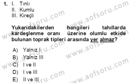 Tarla Bitkileri 1 Dersi 2021 - 2022 Yılı (Final) Dönem Sonu Sınav Soruları 1. Soru