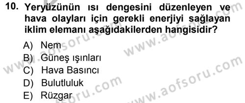 Tarımsal Meteoroloji Dersi 2012 - 2013 Yılı (Vize) Ara Sınav Soruları 10. Soru
