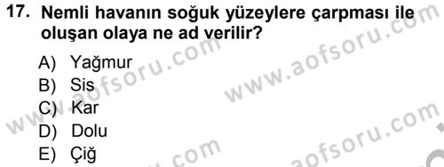 Tarımsal Meteoroloji Dersi 2012 - 2013 Yılı (Vize) Ara Sınav Soruları 17. Soru