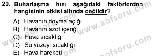 Tarımsal Meteoroloji Dersi 2012 - 2013 Yılı (Vize) Ara Sınav Soruları 20. Soru