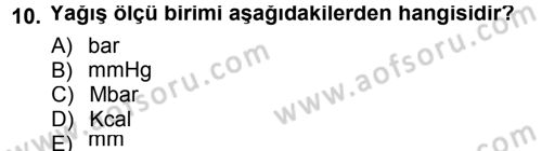 Tarımsal Meteoroloji Dersi 2012 - 2013 Yılı (Final) Dönem Sonu Sınav Soruları 10. Soru