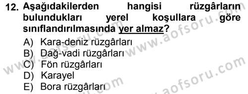 Tarımsal Meteoroloji Dersi 2012 - 2013 Yılı (Final) Dönem Sonu Sınav Soruları 12. Soru