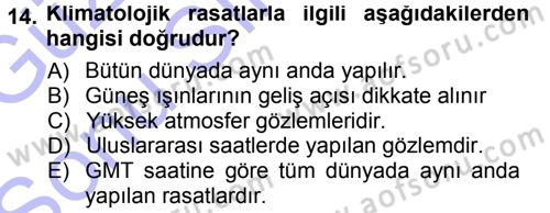 Tarımsal Meteoroloji Dersi 2012 - 2013 Yılı (Final) Dönem Sonu Sınav Soruları 14. Soru