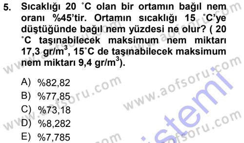 Tarımsal Meteoroloji Dersi 2012 - 2013 Yılı (Final) Dönem Sonu Sınav Soruları 5. Soru