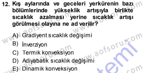 Tarımsal Meteoroloji Dersi 2013 - 2014 Yılı (Vize) Ara Sınav Soruları 12. Soru