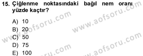 Tarımsal Meteoroloji Dersi 2013 - 2014 Yılı (Vize) Ara Sınav Soruları 15. Soru