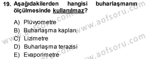 Tarımsal Meteoroloji Dersi 2013 - 2014 Yılı (Vize) Ara Sınav Soruları 19. Soru