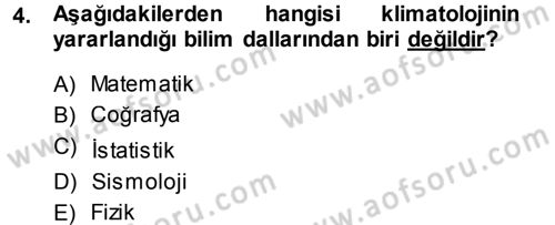 Tarımsal Meteoroloji Dersi 2013 - 2014 Yılı (Vize) Ara Sınav Soruları 4. Soru