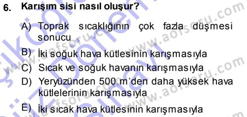Tarımsal Meteoroloji Dersi 2013 - 2014 Yılı (Final) Dönem Sonu Sınav Soruları 6. Soru