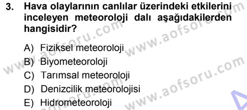 Tarımsal Meteoroloji Dersi 2014 - 2015 Yılı (Vize) Ara Sınav Soruları 3. Soru