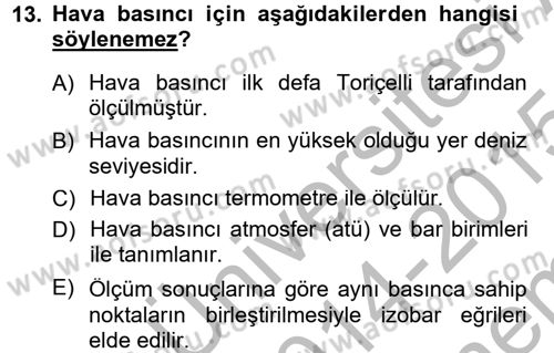 Tarımsal Meteoroloji Dersi 2014 - 2015 Yılı (Final) Dönem Sonu Sınav Soruları 13. Soru