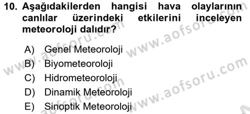 Tarımsal Meteoroloji Dersi 2016 - 2017 Yılı (Vize) Ara Sınav Soruları 10. Soru