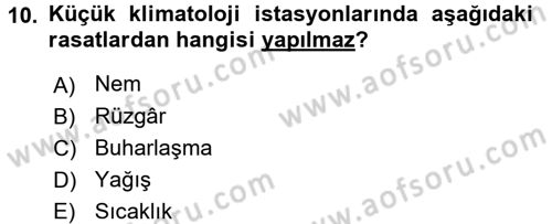 Tarımsal Meteoroloji Dersi 2016 - 2017 Yılı (Final) Dönem Sonu Sınav Soruları 10. Soru