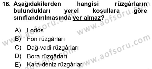 Tarımsal Meteoroloji Dersi 2016 - 2017 Yılı (Final) Dönem Sonu Sınav Soruları 16. Soru