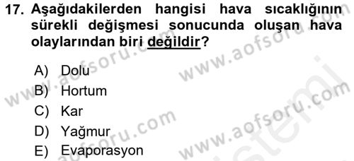 Tarımsal Meteoroloji Dersi 2016 - 2017 Yılı (Final) Dönem Sonu Sınav Soruları 17. Soru