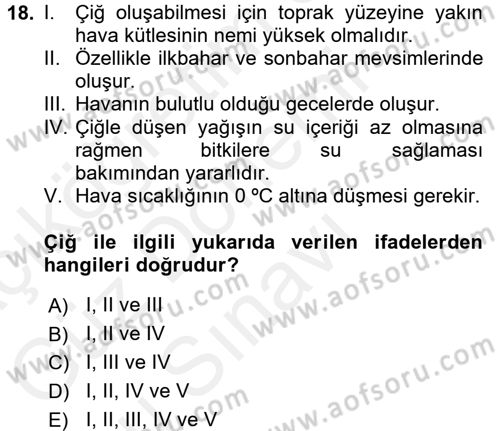 Tarımsal Meteoroloji Dersi 2016 - 2017 Yılı (Final) Dönem Sonu Sınav Soruları 18. Soru
