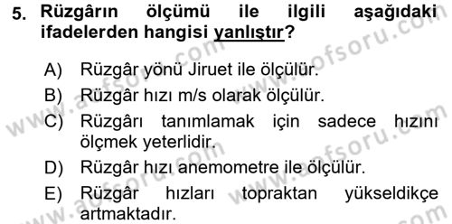 Tarımsal Meteoroloji Dersi 2016 - 2017 Yılı (Final) Dönem Sonu Sınav Soruları 5. Soru