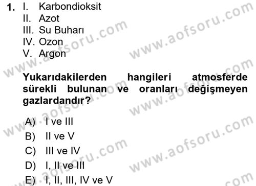 Tarımsal Meteoroloji Dersi 2017 - 2018 Yılı (Vize) Ara Sınav Soruları 1. Soru