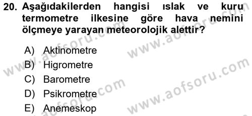 Tarımsal Meteoroloji Dersi 2017 - 2018 Yılı (Vize) Ara Sınav Soruları 20. Soru