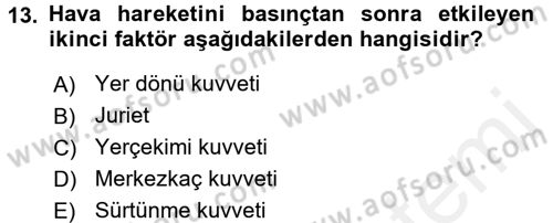 Tarımsal Meteoroloji Dersi 2017 - 2018 Yılı (Final) Dönem Sonu Sınav Soruları 13. Soru