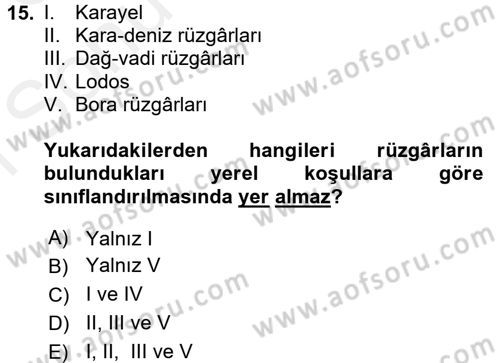 Tarımsal Meteoroloji Dersi 2017 - 2018 Yılı (Final) Dönem Sonu Sınav Soruları 15. Soru