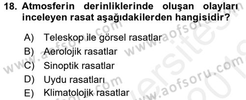 Tarımsal Meteoroloji Dersi 2017 - 2018 Yılı (Final) Dönem Sonu Sınav Soruları 18. Soru
