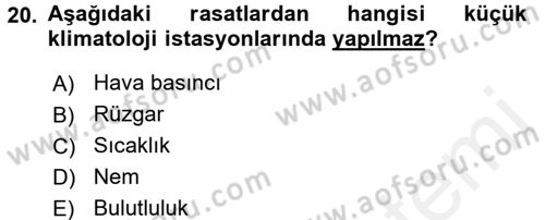 Tarımsal Meteoroloji Dersi 2017 - 2018 Yılı (Final) Dönem Sonu Sınav Soruları 20. Soru