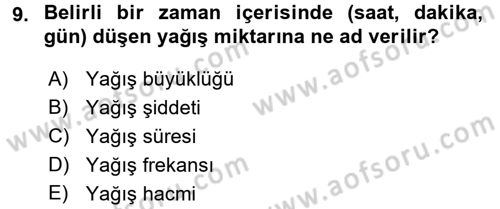 Tarımsal Meteoroloji Dersi 2017 - 2018 Yılı (Final) Dönem Sonu Sınav Soruları 9. Soru