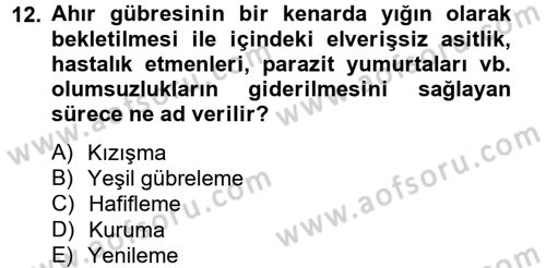 Toprak Bilgisi ve Bitki Besleme Dersi 2012 - 2013 Yılı (Vize) Ara Sınav Soruları 12. Soru