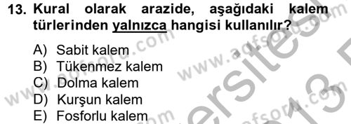 Toprak Bilgisi ve Bitki Besleme Dersi 2012 - 2013 Yılı (Vize) Ara Sınav Soruları 13. Soru