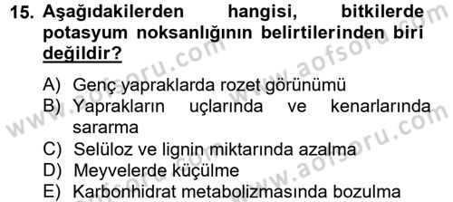 Toprak Bilgisi ve Bitki Besleme Dersi 2012 - 2013 Yılı (Final) Dönem Sonu Sınav Soruları 15. Soru